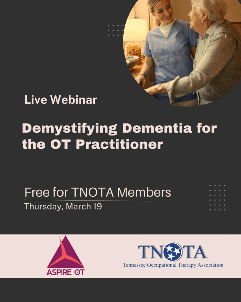 Demystifying Dementia for the OT Practitioner